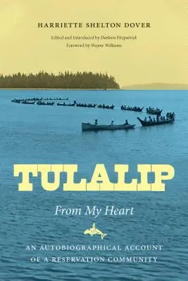 Tulalip, z môjho srdca: Z autobiografického príbehu o komunite v rezervácii - Tulalip, From My Heart: An Autobiographical Account of a Reservation Community