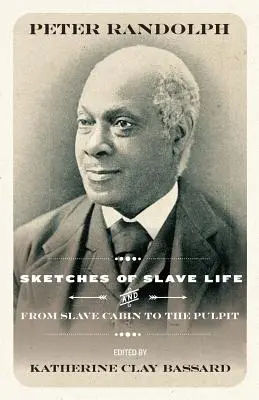 Náčrty zo života otrokov a Z otrockej chatrče na kazateľnicu - Sketches of Slave Life and From Slave Cabin to the Pulpit