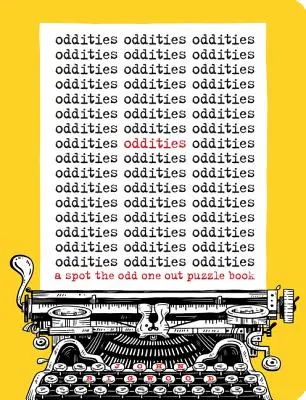 Zvláštnosti: Knižka s hádankami o tom, kto je čudný - Oddities: A Spot the Odd One Out Puzzle Book