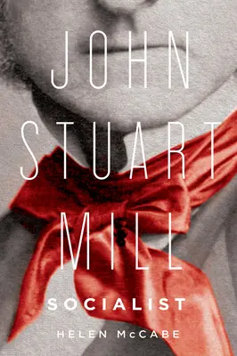 John Stuart Mill, socialista - John Stuart Mill, Socialist