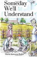 Jedného dňa to pochopíme - Someday We'll Understand