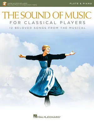 The Sound of Music pre klasických hráčov - flauta a klavír: S online zvukom klavírnych sprievodov - The Sound of Music for Classical Players - Flute and Piano: With Online Audio of Piano Accompaniments