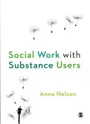 Sociálna práca s užívateľmi návykových látok - Social Work with Substance Users