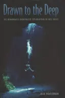 Vtiahnutý do hlbín: Pozoruhodné podmorské výskumy Wesa Skilesa - Drawn to the Deep: The Remarkable Underwater Explorations of Wes Skiles