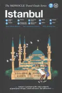 Cestovný sprievodca Monocle po Istanbule: Séria cestovných sprievodcov Monocle - The Monocle Travel Guide to Istanbul: The Monocle Travel Guide Series