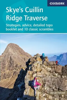 Traverz hrebeňa Cuillin na ostrove Skye: Stratégie, rady, podrobná topo brožúra a 10 klasických scramblov - Skye's Cuillin Ridge Traverse: Strategies, Advice, Detailed Topo Booklet and 10 Classic Scrambles