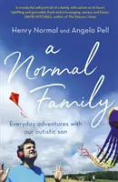 Normálna rodina - Každodenné dobrodružstvá s naším autistickým synom - Normal Family - Everyday adventures with our autistic son