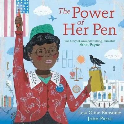 Sila jej pera: Payne: Príbeh prelomovej novinárky Ethel L. Payneovej - The Power of Her Pen: The Story of Groundbreaking Journalist Ethel L. Payne
