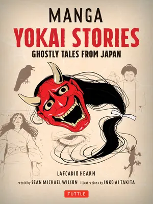 Manga Yokai Stories: (Sedem manga príbehov o duchoch) - Manga Yokai Stories: Ghostly Tales from Japan (Seven Manga Ghost Stories)
