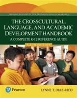 Príručka medzikultúrneho, jazykového a akademického rozvoja: Úplná príručka pre deti a mládež - The Crosscultural, Language, and Academic Development Handbook: A Complete K-12 Reference Guide