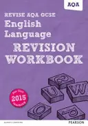 Pearson REVISE AQA GCSE (9-1) English Language Revision Workbook - na domáce učenie, hodnotenie 2021 a skúšky 2022 - Pearson REVISE AQA GCSE (9-1) English Language Revision Workbook - for home learning, 2021 assessments and 2022 exams
