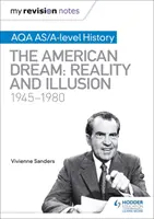 Moje poznámky k revízii: AQA AS/A-level History: The American Dream: 1945-1980: Realita a ilúzia - My Revision Notes: AQA AS/A-level History: The American Dream: Reality and Illusion, 1945-1980