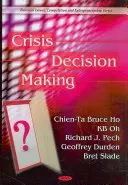 Krízové rozhodovanie - Crisis Decision Making