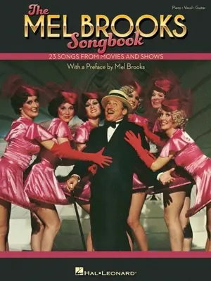 Mel Brooks Songbook: 23 piesní z filmov a seriálov s predslovom Mel Brooks: 23 piesní z filmov a seriálov s predslovom Mel Brooks - The Mel Brooks Songbook: 23 Songs from Movies and Shows with a Preface by Mel Brooks: 23 Songs from Movies and Shows with a Preface by Mel Brooks