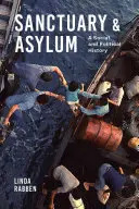 Útočisko a azyl: sociálne a politické dejiny - Sanctuary and Asylum: A Social and Political History