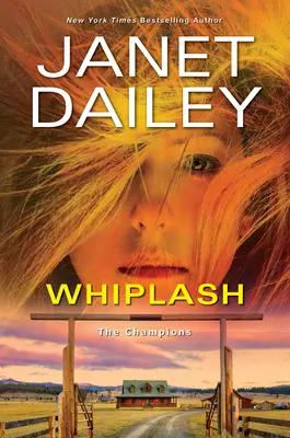 Whiplash: Vzrušujúci a napínavý román s romantickým napätím z prostredia westernu - Whiplash: An Exciting & Thrilling Novel of Western Romantic Suspense