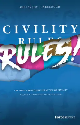 Občianska slušnosť vládne! Vytváranie cieľavedomej praxe zdvorilosti - Civility Rules! Creating a Purposeful Practice of Civility