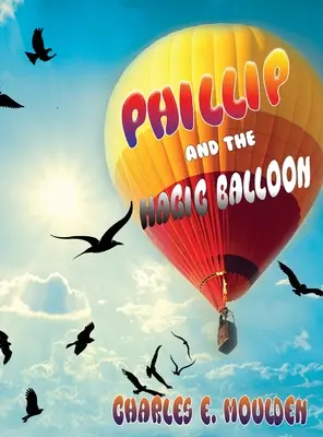 Filip a čarovný balón - Phillip and the Magic Balloon