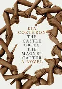 Castle Cross Magnet Carter - román - Castle Cross The Magnet Carter - A Novel