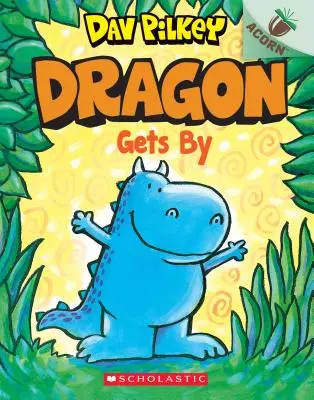 Drak sa dostáva: (Drak #3), 3 - Dragon Gets By: An Acorn Book (Dragon #3), 3