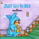Len si choď ľahnúť (Little Critter) - Just Go to Bed (Little Critter)