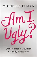 Som škaredý? - Am I Ugly?