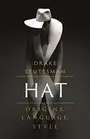 Klobúk: pôvod, jazyk, štýl - Hat: Origins, Language, Style