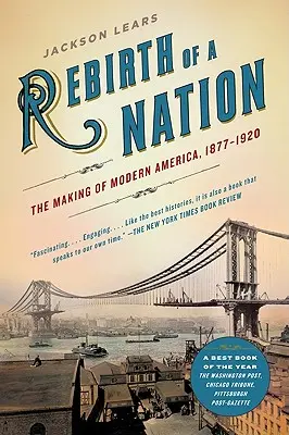 Znovuzrodenie národa: Tvorba modernej Ameriky, 1877-1920 - Rebirth of a Nation: The Making of Modern America, 1877-1920