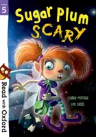 Čítajte s Oxfordom: Stage 5: Sugar Plum Scary - Read with Oxford: Stage 5: Sugar Plum Scary