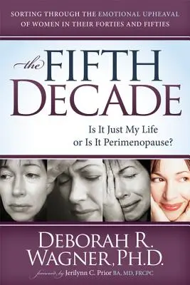 Piate desaťročie: Je to len môj život alebo perimenopauza - The Fifth Decade: Is It Just My Life or Is It Perimenopause