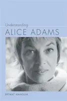 Pochopenie Alice Adamsovej - Understanding Alice Adams