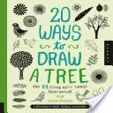 20 spôsobov, ako nakresliť strom a 44 ďalších šikovných vecí z prírody: Skicár pre umelcov, dizajnérov a kresličov - 20 Ways to Draw a Tree and 44 Other Nifty Things from Nature: A Sketchbook for Artists, Designers, and Doodlers
