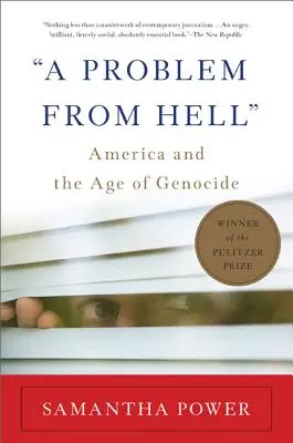 Problém z pekla: Amerika a vek genocídy - A Problem from Hell: America and the Age of Genocide