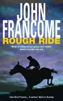 Drsná jazda - strhujúci závodný triler o smrtiacej sieti korupcie - Rough Ride - A gripping racing thriller about a deadly web of corruption