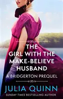 Dievča s falošným manželom - prequel k Bridgertonu - Girl with the Make-Believe Husband - A Bridgerton Prequel