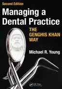 Riadenie zubnej praxe na čingischánovský spôsob - Managing a Dental Practice the Genghis Khan Way