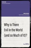 Prečo je na svete zlo (a je ho toľko?) - Why Is There Evil in the World (and So Much of It?)