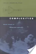 Zložitosti: Sociálne štúdie znalostných praktík - Complexities: Social Studies of Knowledge Practices