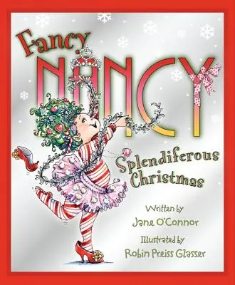 Fancy Nancy: Nancy Nancy: Nádherné Vianoce - Fancy Nancy: Splendiferous Christmas