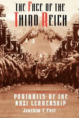 Tvár Tretej ríše: Portréty nacistického vedenia - The Face of the Third Reich: Portraits of the Nazi Leadership