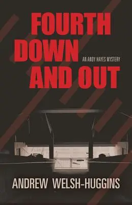 Štvrtý dolu a von: Záhada Andyho Hayesa - Fourth Down and Out: An Andy Hayes Mystery
