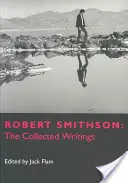 Robert Smithson: Smithson: Zborník spisov - Robert Smithson: The Collected Writings