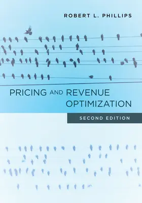 Optimalizácia cien a príjmov: Druhé vydanie - Pricing and Revenue Optimization: Second Edition
