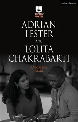 Adrian Lester a Lolita Chakrabarti: Pracovný denník - Adrian Lester and Lolita Chakrabarti: A Working Diary