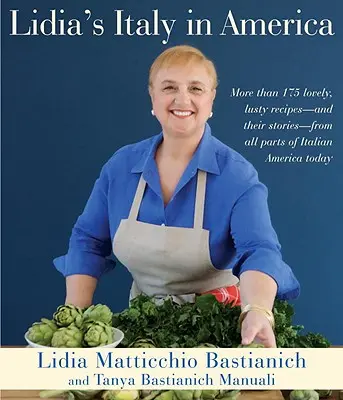 Lidia's Italy in America (Taliansko v Amerike): Kuchařka - Lidia's Italy in America: A Cookbook