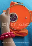 Textilné správy; depeše zo sveta elektronického textilu a vzdelávania - Textile Messages; Dispatches From the World of E-Textiles and Education