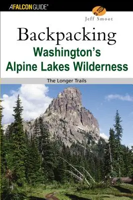 Putovanie s batohom po divočine Alpských jazier vo Washingtone: Dlhšie trasy - Backpacking Washington's Alpine Lakes Wilderness: The Longer Trails
