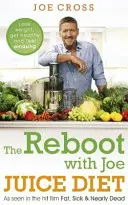 Reštart s Joe Juice Diet - Schudnite, buďte zdraví a cíťte sa úžasne: Ako to bolo vidieť vo filme 