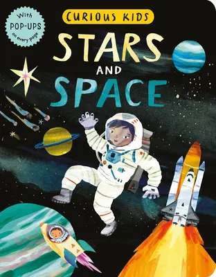 Zvedavé deti: Hviezdy a vesmír: S vyskakovacími okienkami na každej strane - Curious Kids: Stars and Space: With Pop-Ups on Every Page