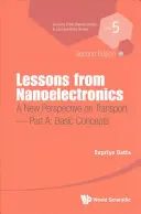 Poučenie z nanoelektroniky: Nový pohľad na dopravu (druhé vydanie) - časť A: Základné pojmy - Lessons from Nanoelectronics: A New Perspective on Transport (Second Edition) - Part A: Basic Concepts